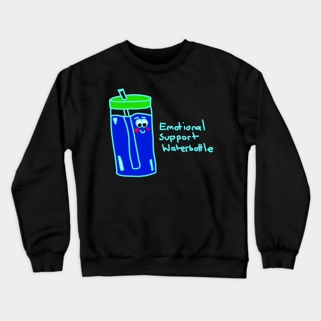 Emotional Support Water bottle Crewneck Sweatshirt by HFGJewels